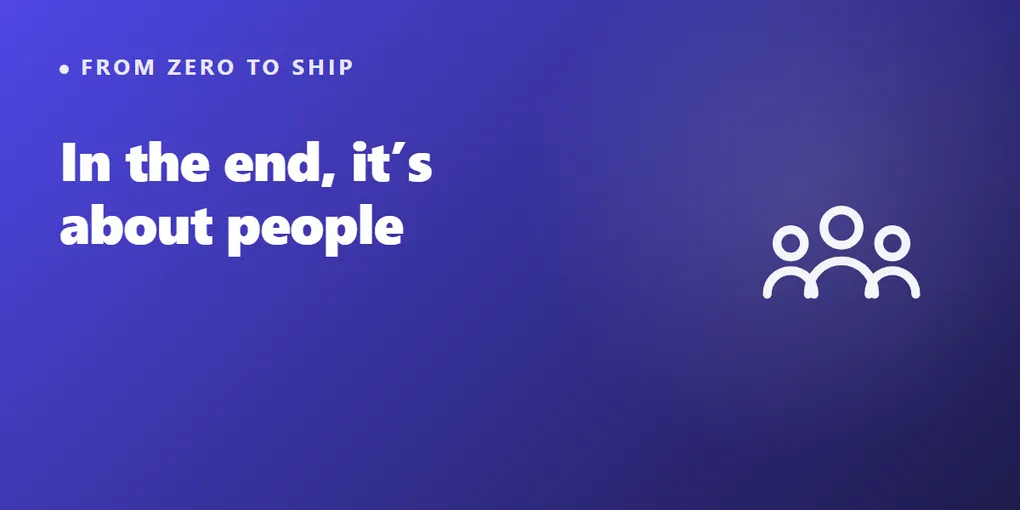 In the End, It Was Always About People