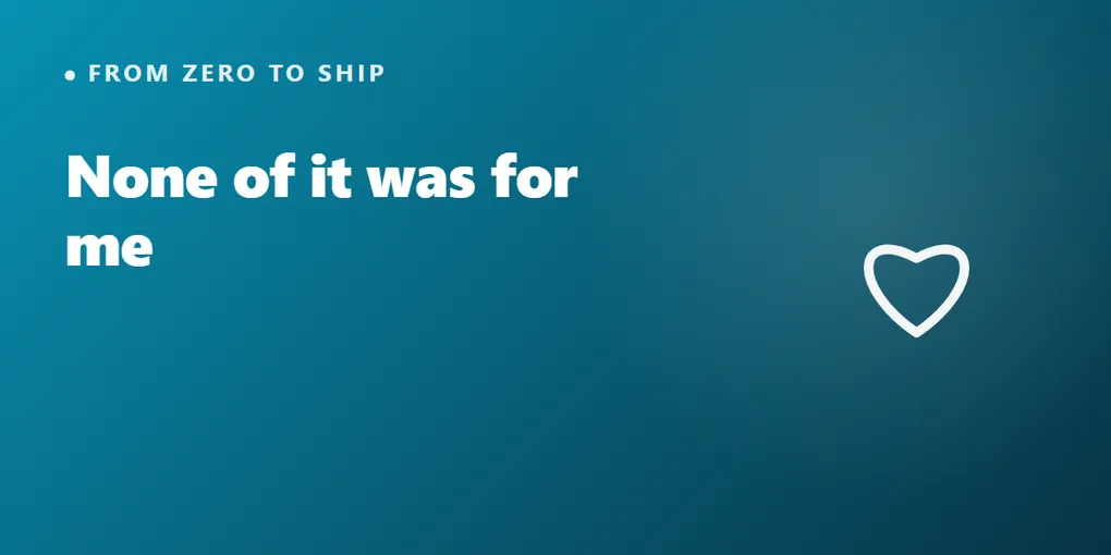 None of It Was for Me: A Year of Building With AI