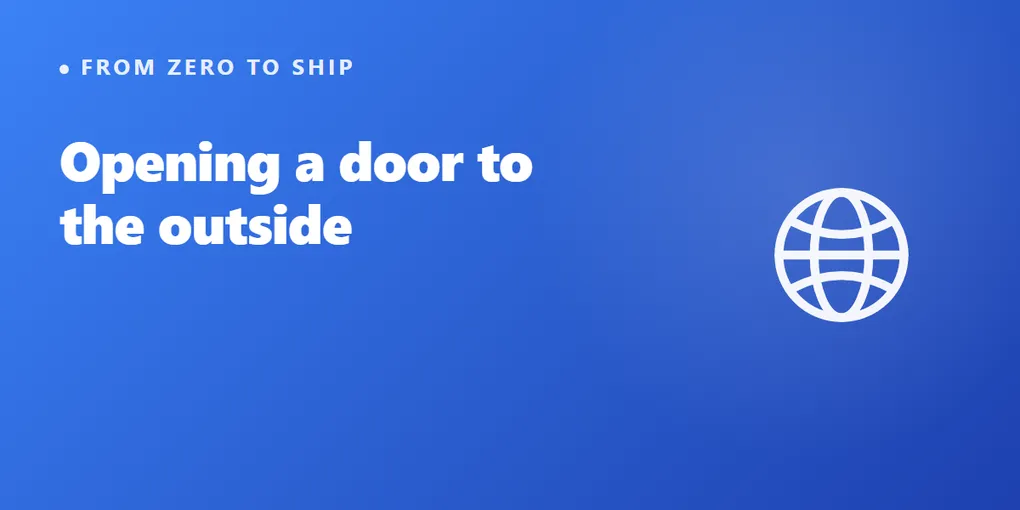 The First Time I Opened a Door to the Outside Internet