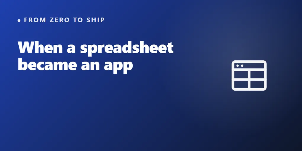 When a Spreadsheet Became an App (and I Wasn't a Programmer)